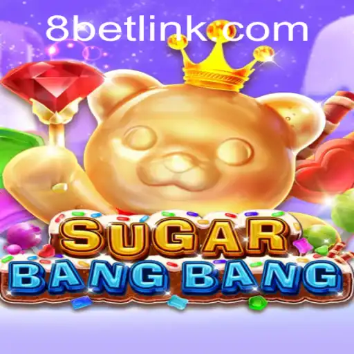 Exploring the Vibrant World of SUGARBANGBANG with 8Bet