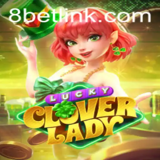 Discovering the Allure of LuckyCloverLady: A Fresh Perspective on 8Bet