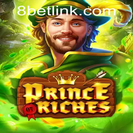 Exploring the Exciting World of PrinceOfRiches: A Thrilling 8Bet Adventure
