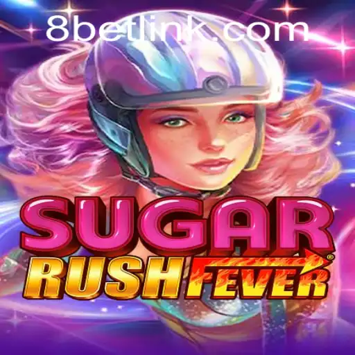 Dive into the World of SugarRushFever and Unleash the Excitement with 8Bet